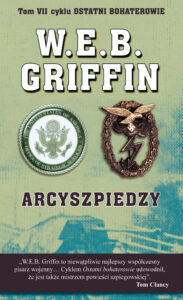 Tytuł: Arcyszpiedzy
Autor: W.E.B. Griffin, William E. Butterworth.IV
Wydawnictwo: Zysk i S-ka
Formaty: EPUB, MOBI