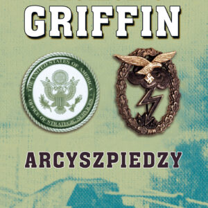 Tytuł: Arcyszpiedzy
Autor: W.E.B. Griffin, William E. Butterworth.IV
Wydawnictwo: Zysk i S-ka
Formaty: EPUB, MOBI