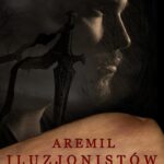 Tytuł: Aremil Iluzjonistów: Wschodnie rubieże
Autor: Alicja Makowska
Wydawnictwo: Wydawnictwo e-bookowo
Formaty: MOBI, EPUB, PDF
