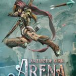Tytuł: Arena Cykl Pendorum część I
Autor: Krzysztof Bonk
Wydawnictwo: Wydawnictwo e-bookowo
Formaty: PDF, MOBI, EPUB