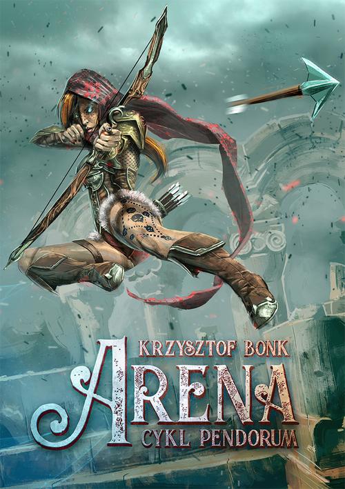 Tytuł: Arena Cykl Pendorum część I
Autor: Krzysztof Bonk
Wydawnictwo: Wydawnictwo e-bookowo
Formaty: PDF, MOBI, EPUB