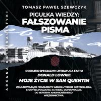 Tytuł: Arkana Kryminalistyki. Pigułka wiedzy: fałszowanie pisma
Autor: Tomasz Paweł Szewczyk, Donald Lowrie
Wydawnictwo: Wydawnictwo Horyzont Idei
Formaty: MP3