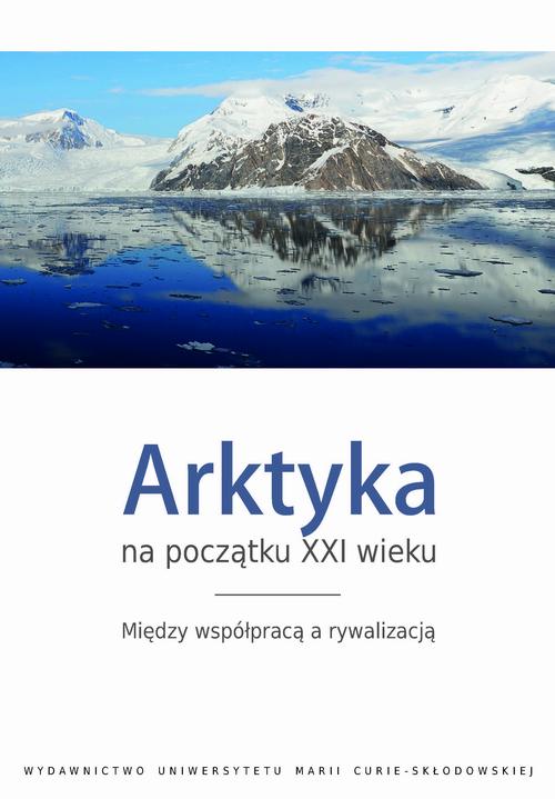 Tytuł: Arktyka na początku XXI wieku. Między współpracą a rywalizacją
Autor: 
Wydawnictwo: UMCS
Formaty: PDF