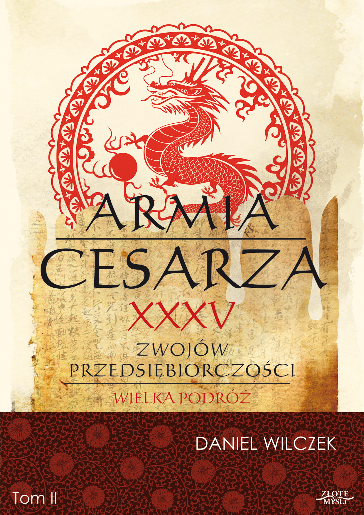 Tytuł: Armia cesarza II
Autor: Daniel Wilczek
Wydawnictwo: Złote Myśli
Formaty: EPUB, PDF, MOBI