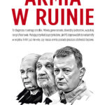 Tytuł: Armia w ruinie
Autor: Edyta Żemła
Wydawnictwo: Czerwone i Czarne
Formaty: EPUB, MOBI
