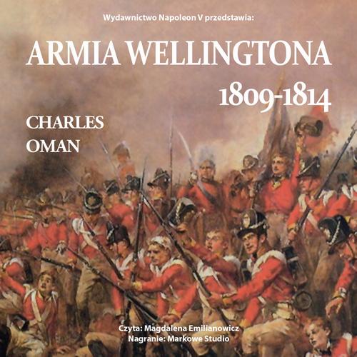 Tytuł: Armia Wellingtona 1809-1814
Autor: Charles Oman
Wydawnictwo: Napoleon V
Formaty: MP3