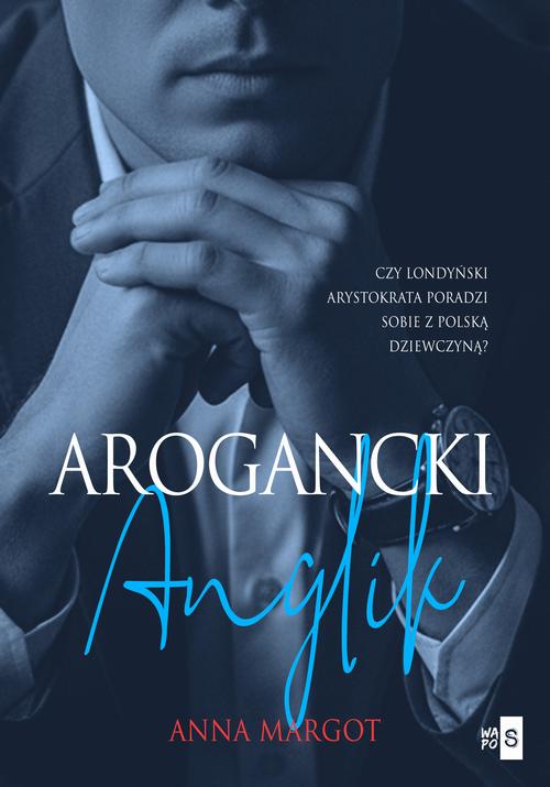 Tytuł: Arogancki Anglik
Autor: Anna Margot
Wydawnictwo: WasPos
Formaty: EPUB, MOBI