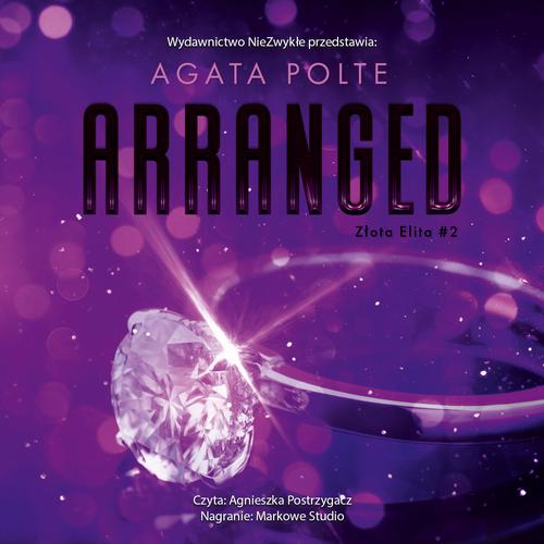 Tytuł: Arranged
Autor: Agata Polte
Wydawnictwo: NieZwykłe
Formaty: MP3