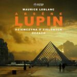 Tytuł: Arsène Lupin. Dziewczyna o zielonych oczach
Autor: Maurice Leblanc
Wydawnictwo: Potop
Formaty: MP3