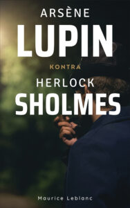 Arsene Lupin (Tom 2). Arsene Lupin kontra Herlock Sholmes — okładka e-booka