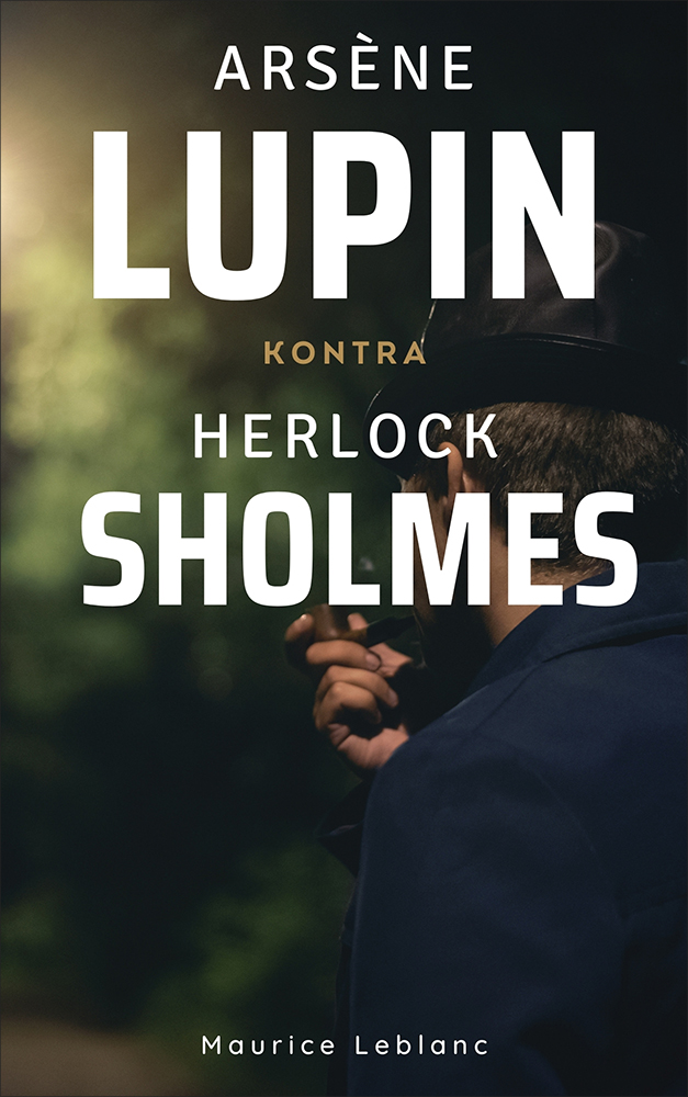 Tytuł: Arsene Lupin (Tom 2). Arsene Lupin kontra Herlock Sholmes
Autor: Maurice Leblanc
Wydawnictwo: Miasto Książek
Formaty: EPUB, MOBI
