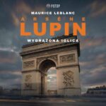 Arsène Lupin. Wydrążona iglica — okładka audiobooka