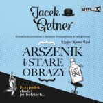 Tytuł: Arszenik i stare obrazy
Autor: Jacek Getner
Wydawnictwo: Storybox
Formaty: MP3