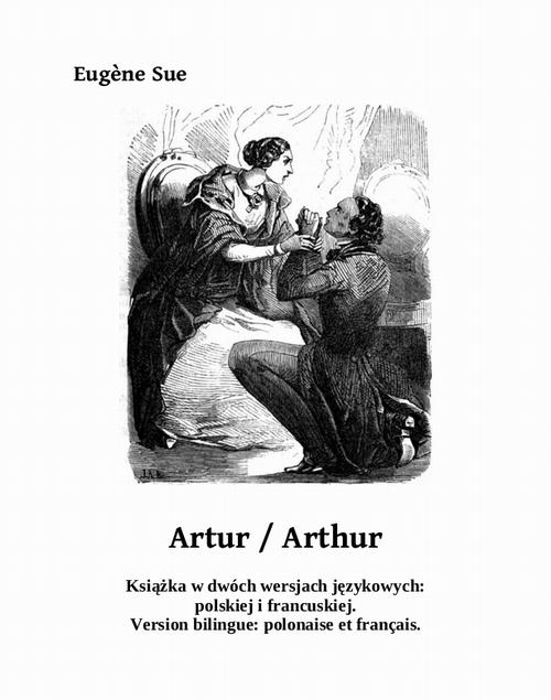 Tytuł: Artur. Arthur
Autor: Eugène Sue
Wydawnictwo: Armoryka
Formaty: MOBI, EPUB