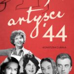Tytuł: Artyści ’44 Gwiazdy w Powstaniu Warszawskim
Autor: Agnieszka Cubała
Wydawnictwo: Wielka Litera
Formaty: EPUB, MOBI