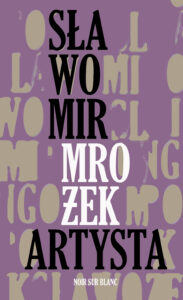 Tytuł: Artysta. i inne opowiadania
Autor: Sławomir Mrożek
Wydawnictwo: Noir sur Blanc
Formaty: EPUB, MOBI