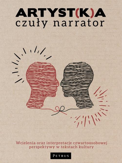 Tytuł: Artyst(k)a - czuły narrator.
Autor: Sylwia Papier
Wydawnictwo: Petrus
Formaty: PDF