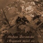 Tytuł: Aryman mści się
Autor: Stefan Żeromski
Wydawnictwo: Armoryka
Formaty: MOBI, EPUB