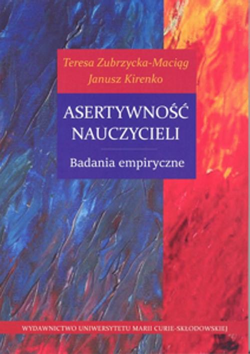 Tytuł: Asertywność nauczycieli. Badania empiryczne
Autor: Janusz Kirenko, Teresa Zubrzycka-Maciąg
Wydawnictwo: UMCS
Formaty: PDF