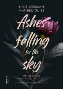 Tytuł: Ashes falling for the sky Tom 1
Autor: Nine Gorman, Mathieu Guibé
Wydawnictwo: Wydawnictwo JK (Aha, Feeria)
Formaty: EPUB, MOBI