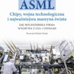 Tytuł: ASML. Chipy, wojna technologiczna i najważniejsza maszyna świata
Autor: Marc Hijink
Wydawnictwo: Prześwity
Formaty: EPUB, MOBI