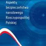 Tytuł: Aspekty bezpieczeństwa narodowego Rzeczypospolitej Polskiej
Autor: Marian Kowalewski
Wydawnictwo: Oficyna Wydawnicza Politechniki Warszawskiej
Formaty: PDF