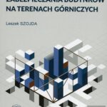 Tytuł: Aspekty konstrukcyjne zabezpieczania budynków na terenach górniczych
Autor: Leszek Szojda
Wydawnictwo: Politechnika Śląska
Formaty: PDF