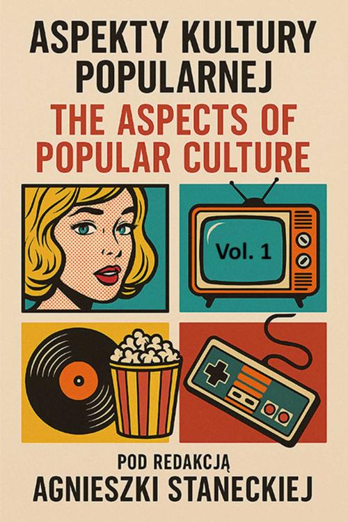 Tytuł: Aspekty kultury popularnej. tom 1 . The Aspects of Popular Culture. Volume 1.
Autor: 
Wydawnictwo: Akademia Piotrkowska
Formaty: PDF
