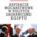 Tytuł: Aspiracje mocarstwowe w polityce zagranicznej Egiptu
Autor: Jolanta Sierańska
Wydawnictwo: Aspra
Formaty: PDF