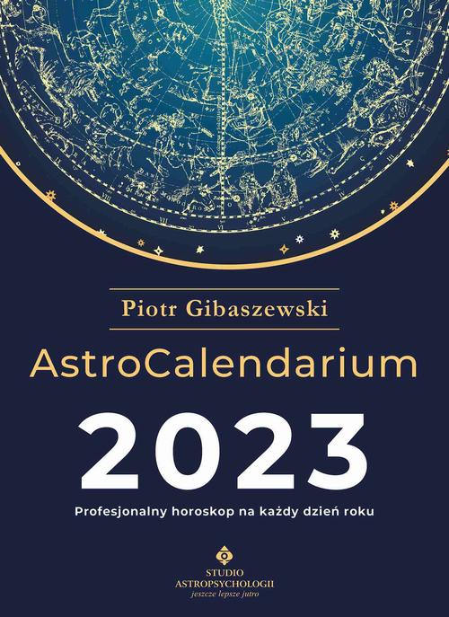 Tytuł: AstroCalendarium 2023
Autor: Piotr Gibaszewski
Wydawnictwo: Studio Astropsychologii
Formaty: PDF
