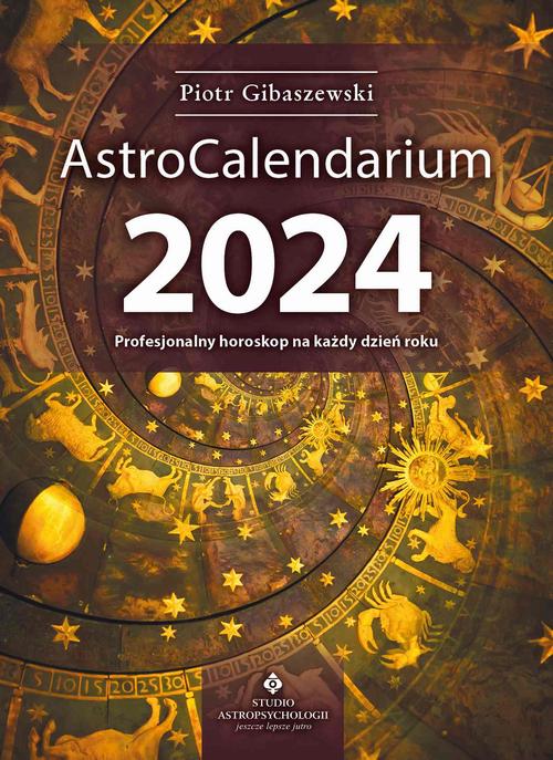 Tytuł: AstroCalendarium 2024
Autor: Piotr Gibaszewski
Wydawnictwo: Studio Astropsychologii
Formaty: PDF