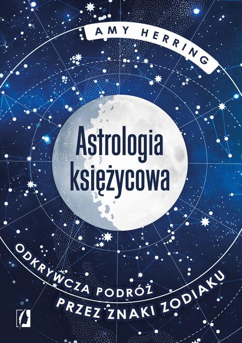 Tytuł: Astrologia księżycowa
Autor: Amy Herring
Wydawnictwo: Wydawnictwo Kobiece
Formaty: EPUB, MOBI