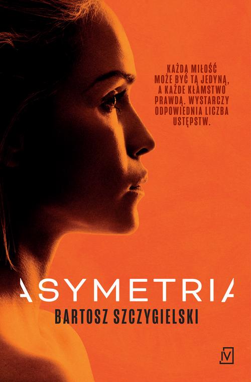 Tytuł: Asymetria
Autor: Bartosz Szczygielski
Wydawnictwo: Czwarta Strona
Formaty: EPUB, MOBI