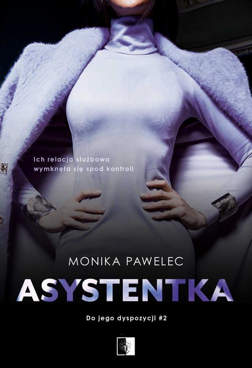 Tytuł: Asystentka
Autor: Monika Pawelec
Wydawnictwo: NieZwykłe
Formaty: EPUB, MOBI, PDF