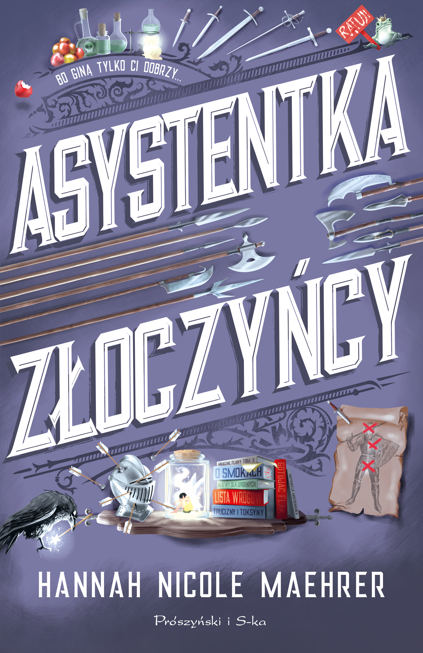 Tytuł: Asystentka złoczyńcy
Autor: Hannah Nicole Maehrer
Wydawnictwo: Prószyński Media
Formaty: EPUB, MOBI