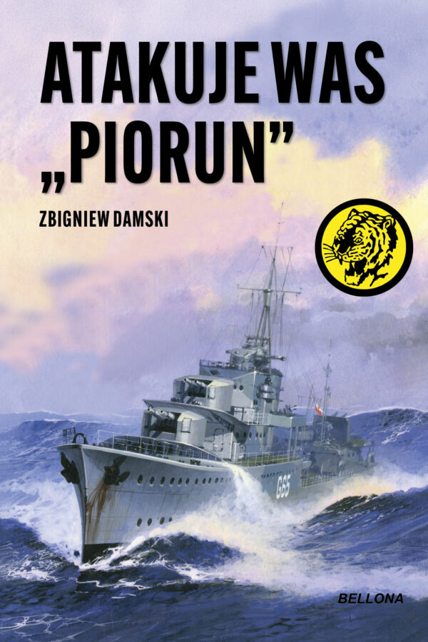 Tytuł: Atakuje was "Piorun"
Autor: Zbigniew Damski
Wydawnictwo: Bellona
Formaty: EPUB, MOBI