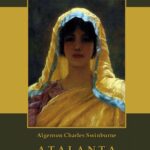 Tytuł: Atalanta w Kalydonie
Autor: Algernon Charles Swinburne
Wydawnictwo: Armoryka
Formaty: PDF