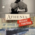 Tytuł: Athenia Miłość i torpeda
Autor: Piotr Kitrasiewicz
Wydawnictwo: MG
Formaty: EPUB, MOBI