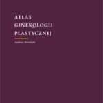 Tytuł: Atlas ginekologii plastycznej
Autor: Andrzej Barwijuk
Wydawnictwo: PZWL
Formaty: MOBI, EPUB