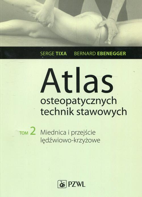 Tytuł: Atlas osteopatycznych technik stawowych. Tom 2. Miednica i przejście lędźwiowo-krzyżowe
Autor: Serge Tixa, Bernard Ebernegger
Wydawnictwo: PZWL
Formaty: EPUB, MOBI