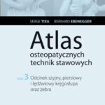 Tytuł: Atlas osteopatycznych technik stawowych. Tom 3. Odcinek szyjny, piersiowy i lędźwiowy kręgosłupa oraz żebra
Autor: Serge Tixa, Bernard Ebernegger
Wydawnictwo: PZWL
Formaty: EPUB, MOBI