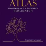 Tytuł: Atlas sproszkowanych substancji roślinnych
Autor: Maciej Balcerek
Wydawnictwo: PZWL
Formaty: MOBI, EPUB