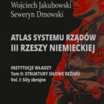 Tytuł: Atlas systemu rządów III Rzeszy Niemieckiej
Autor: Wojciech Jakubowski, Seweryn Dmowski
Wydawnictwo: Aspra
Formaty: PDF