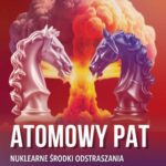 Tytuł: Atomowy pat. Nuklearne środki odstraszania
Autor: Stanisław Zarychta
Wydawnictwo: Akademia Marynarki Wojennej
Formaty: PDF