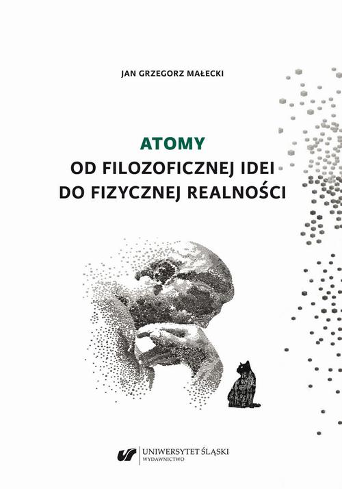 Atomy. Od filozoficznej idei do fizycznej realności — okładka e-booka