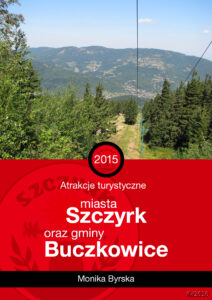 Tytuł: Atrakcje turystyczne miasta Szczyrk oraz gminy Buczkowice
Autor: Monika Byrska
Wydawnictwo: RW2010
Formaty: EPUB, MOBI