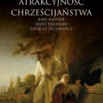 Tytuł: Atrakcyjność chrześcijaństwa. Karl Rahner – Józef Tischner – Tadeusz Żychiewicz
Autor: Jan Galarowicz
Wydawnictwo: Petrus
Formaty: PDF