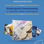 Tytuł: Atrakcyjność inwestowania w regionach słabo rozwiniętych
Autor: Mirosław Przygoda
Wydawnictwo: Wydawnictwo Naukowe Wydziału Zarządzania UW
Formaty: PDF
