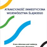 Tytuł: Atrakcyjność inwestycyjna województwa śląskiego
Autor: Praca zbiorowa
Wydawnictwo: Wydawnictwo Uniwersytetu Ekonomicznego w Katowicach
Formaty: PDF