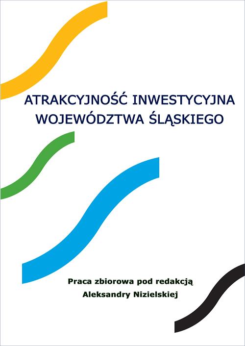 Tytuł: Atrakcyjność inwestycyjna województwa śląskiego
Autor: Praca zbiorowa
Wydawnictwo: Wydawnictwo Uniwersytetu Ekonomicznego w Katowicach
Formaty: PDF